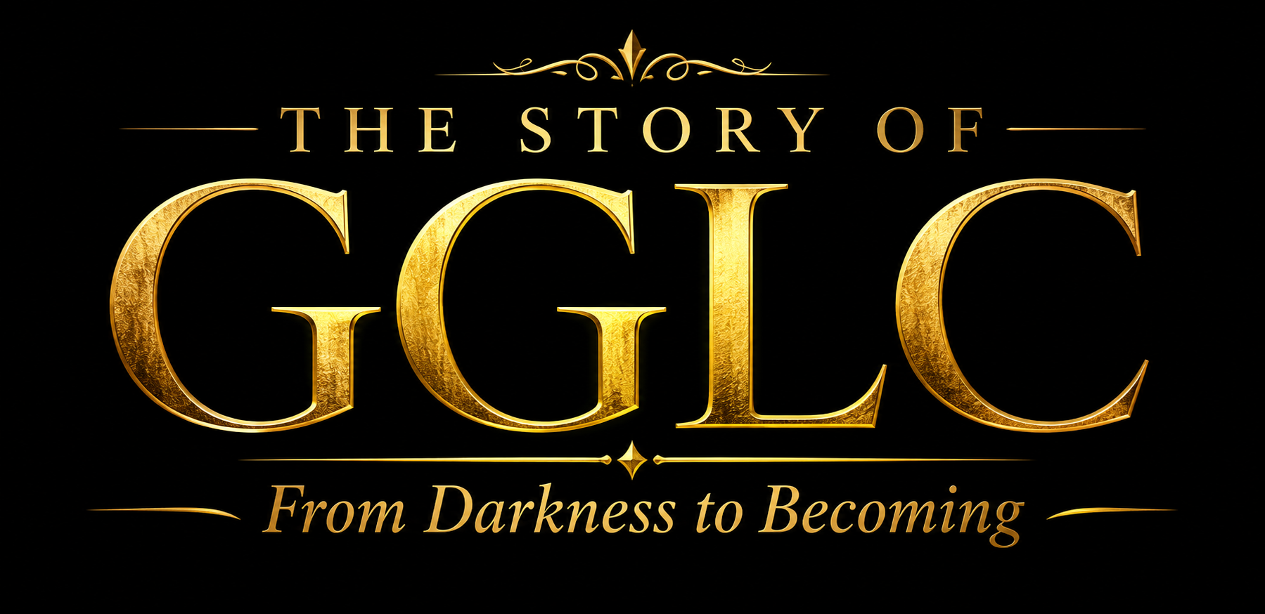 The Story of GGLC – A Journey from Darkness to Becoming